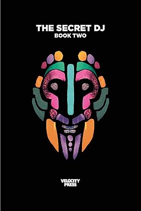 The Secret DJ: Book Two by The Secret DJ