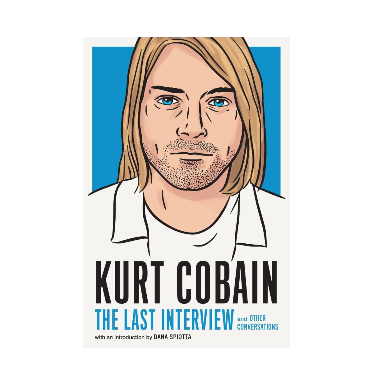 Kurt Kobain the Last Interview Book cover