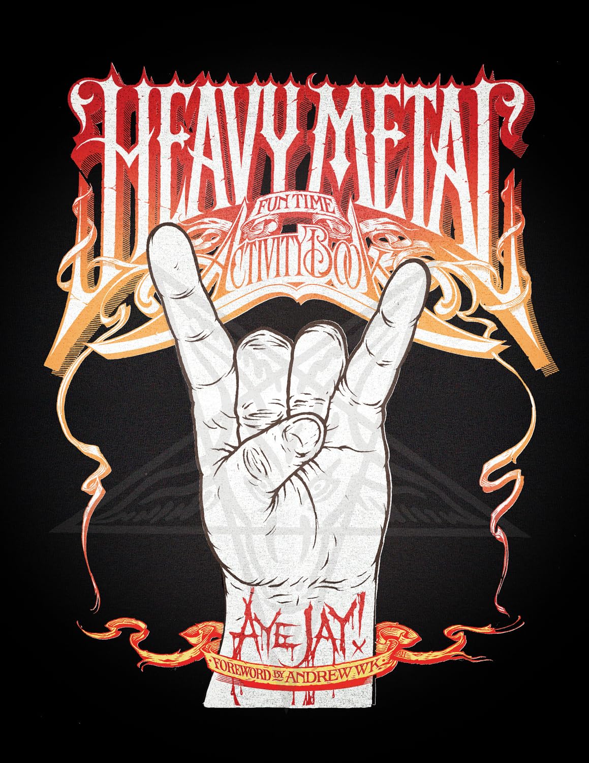 Heavy Metal Fun Time Activity Book by Aye Jaye