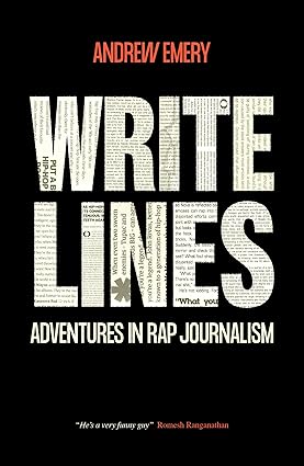 Write Lines: Adventures in Rap Journalism by Andrew Emery