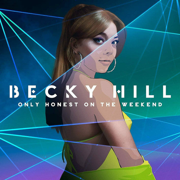 Becky Hill - Only Honest On The Weekend - LP