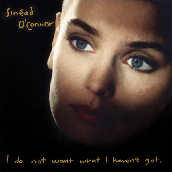 Sinéad O'Connor - I Do Not Want What I Haven't Got - LP - album cover image